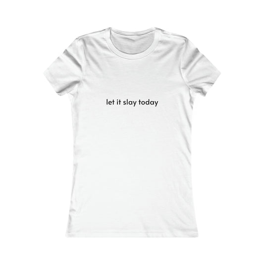 “let it slay today” baby tee